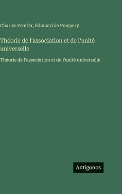 Théorie de l'association et de l'unité universelle
