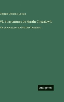 Vie et aventures de Martin Chuzzlewit