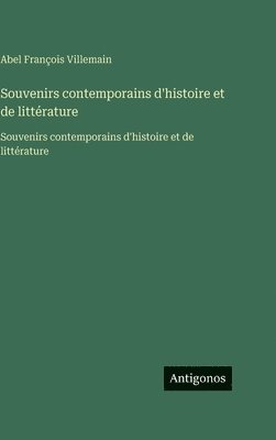 Souvenirs contemporains d'histoire et de littérature