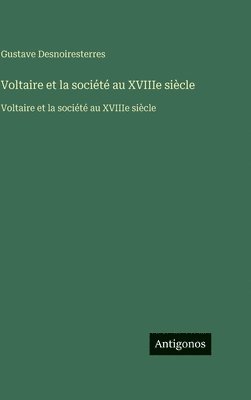 Voltaire et la société au XVIIIe siècle