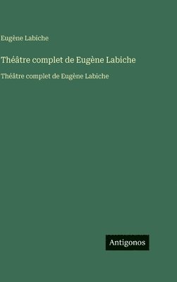 Théâtre complet de Eugène Labiche