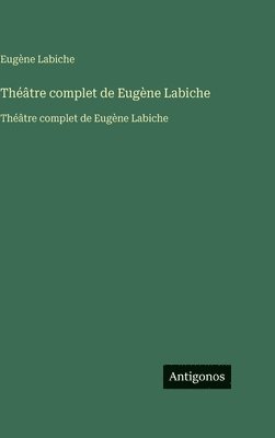 Théâtre complet de Eugène Labiche