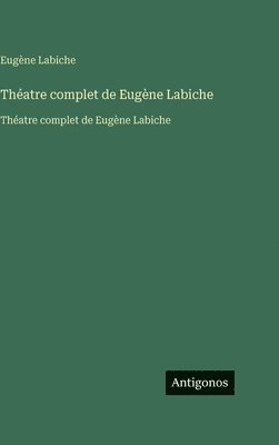 Théatre complet de Eugène Labiche