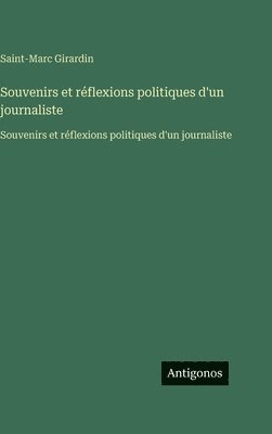 Souvenirs et réflexions politiques d'un journaliste
