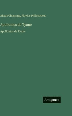 Alexis Chassang, Flavius Philostratus - Apollonius de Tyane, Inbunden
