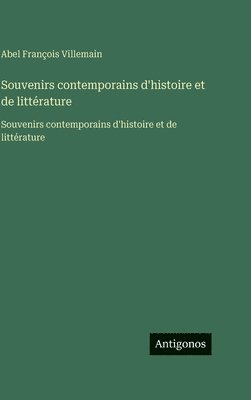 Souvenirs contemporains d'histoire et de littérature