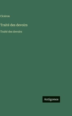 Traité des devoirs: Traité des devoirs