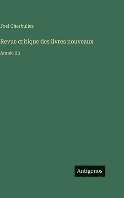 Revue critique des livres nouveaux: Année 23