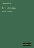 Amédée Pichot - Revue britannique, Inbunden