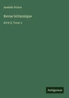 Amédée Pichot - Revue britannique, Inbunden