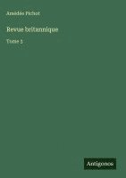 Amédée Pichot - Revue britannique, Inbunden