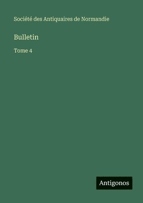 Bulletin: Tome 4