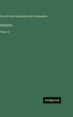 Bulletin: Tome 2