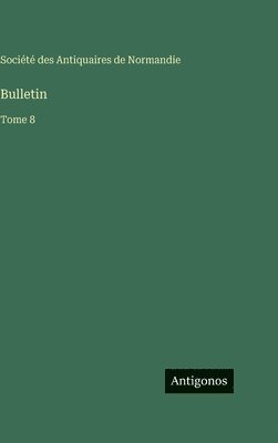 Bulletin: Tome 8