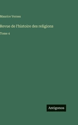 Revue de l'histoire des religions: Tome 4