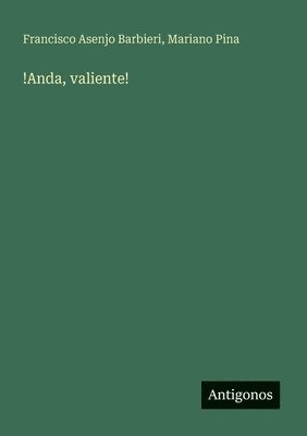 !Anda, valiente!
