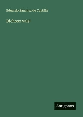 Dichoso vals!