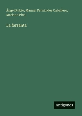 Ángel Rubio, Mariano Pina, Manuel Fernández Caballero - farsanta, Häftad