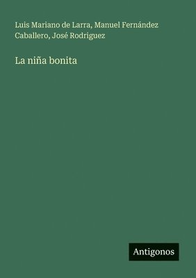 Luis Mariano De Larra, Manuel Fernández Caballero, José Rodriguez, Luis Mariano de Larra - niña bonita, Häftad