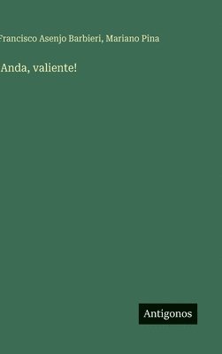 !Anda, valiente!