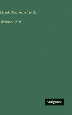 Dichoso vals!