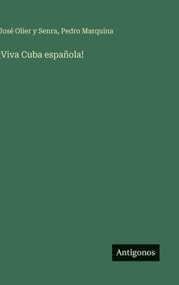 ¡Viva Cuba española!