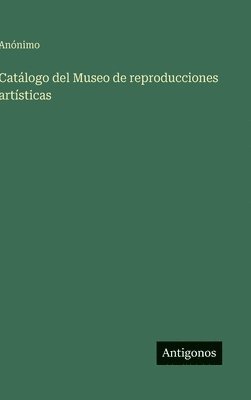 Catálogo del Museo de reproducciones artísticas