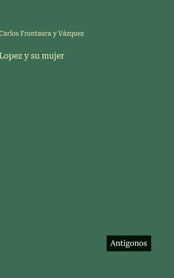 bokomslag Lopez y su mujer