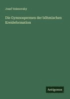 bokomslag Die Gymnospermen der böhmischen Kreideformation
