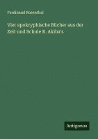 bokomslag Vier apokryphische Bücher aus der Zeit und Schule R. Akiba's
