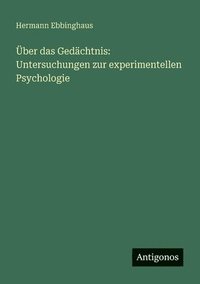 bokomslag Über das Gedächtnis: Untersuchungen zur experimentellen Psychologie