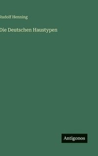 bokomslag Die Deutschen Haustypen