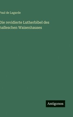 bokomslag revidierte Lutherbibel des halleschen Waisenhauses