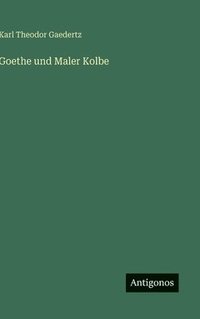 bokomslag Goethe und Maler Kolbe