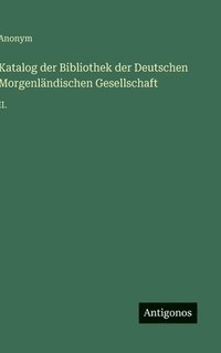 bokomslag Katalog der Bibliothek der Deutschen Morgenländischen Gesellschaft: II.