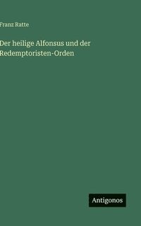 bokomslag heilige Alfonsus und der Redemptoristen-Orden