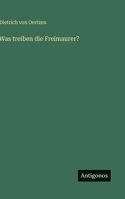 Was treiben die Freimaurer?