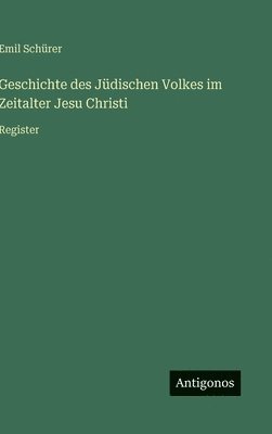 Emil Schürer - Geschichte des Jüdischen Volkes im Zeitalter Jesu Christi, Inbunden