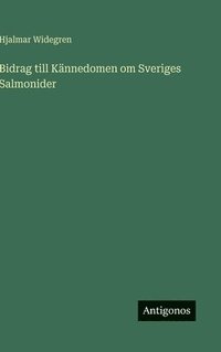 bokomslag Bidrag till Kännedomen om Sveriges Salmonider