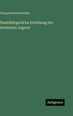 Staatsbürgerliche Erziehung der deutschen Jugend