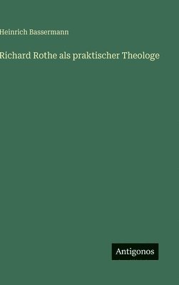 bokomslag Richard Rothe als praktischer Theologe