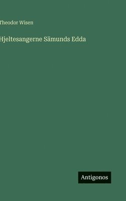 bokomslag Hjeltesangerne Sämunds Edda