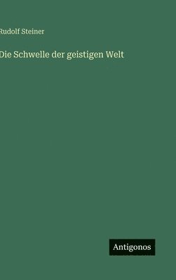 bokomslag Die Schwelle der geistigen Welt