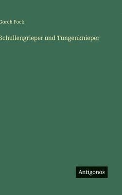bokomslag Schullengrieper und Tungenknieper