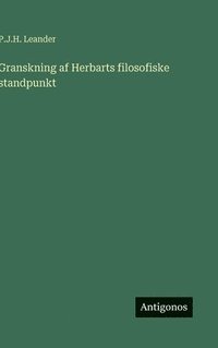 bokomslag Granskning af Herbarts filosofiske standpunkt