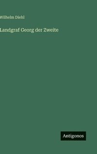 bokomslag Landgraf Georg der Zweite