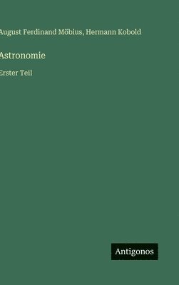August Ferdinand Möbius, Hermann Kobold - Astronomie, Inbunden