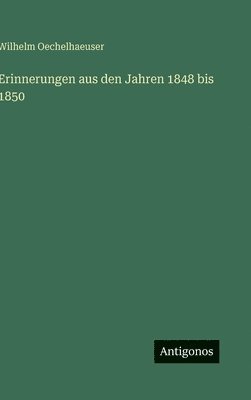 bokomslag Erinnerungen aus den Jahren 1848 bis 1850