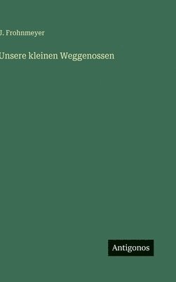 bokomslag Unsere kleinen Weggenossen