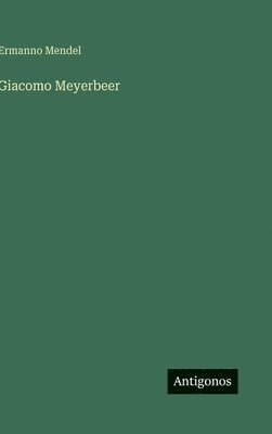 bokomslag Giacomo Meyerbeer